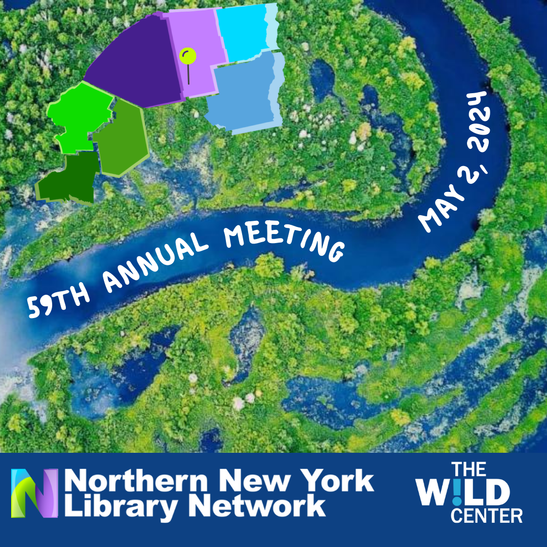 annual meeting may 2, 2024 northern new york library network and the wild center logos at the bottom of a picture of the marsh oxbox in tupper lake