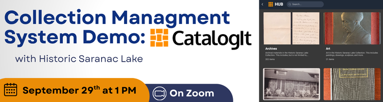 Collection Management System Demo: CatalogIt with Historic Saranac Lake; September 29th at 1pm on Zoom