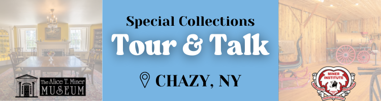 Special Collections Tour & Talk; Chazy, NY